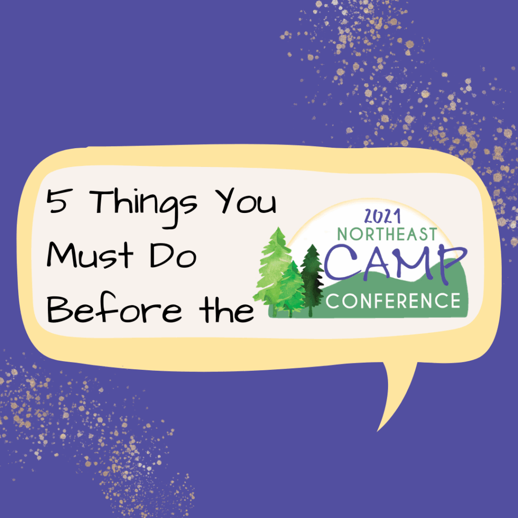 5 Things You Must Do Before the Northeast CAMP Conference