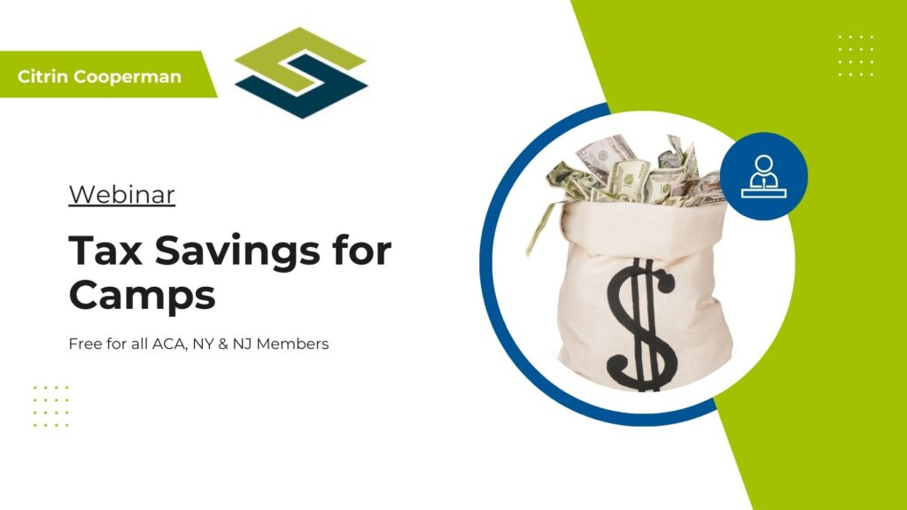 Tax Savings for Camps: A Webinar by Citrin Cooperman