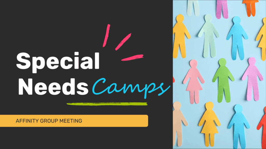 Special Needs Camps Affinity Group Meeting